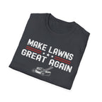 Make Lawns Great Again T-Shirt | Lawn Mower Graphic, Gardening Humor