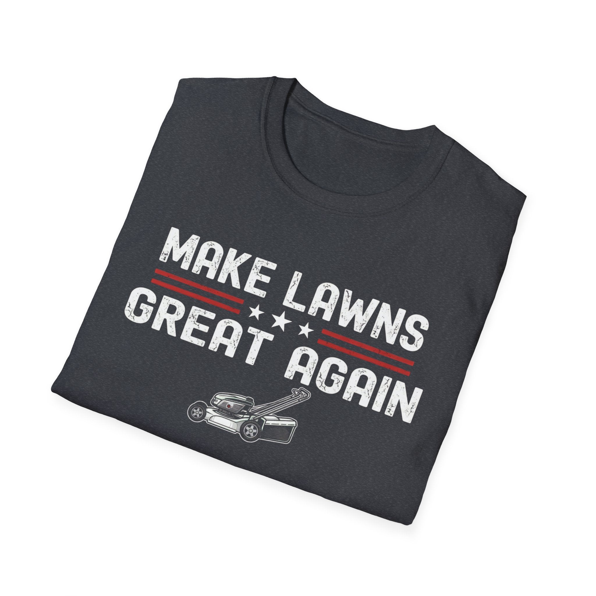Make Lawns Great Again T-Shirt | Lawn Mower Graphic, Gardening Humor