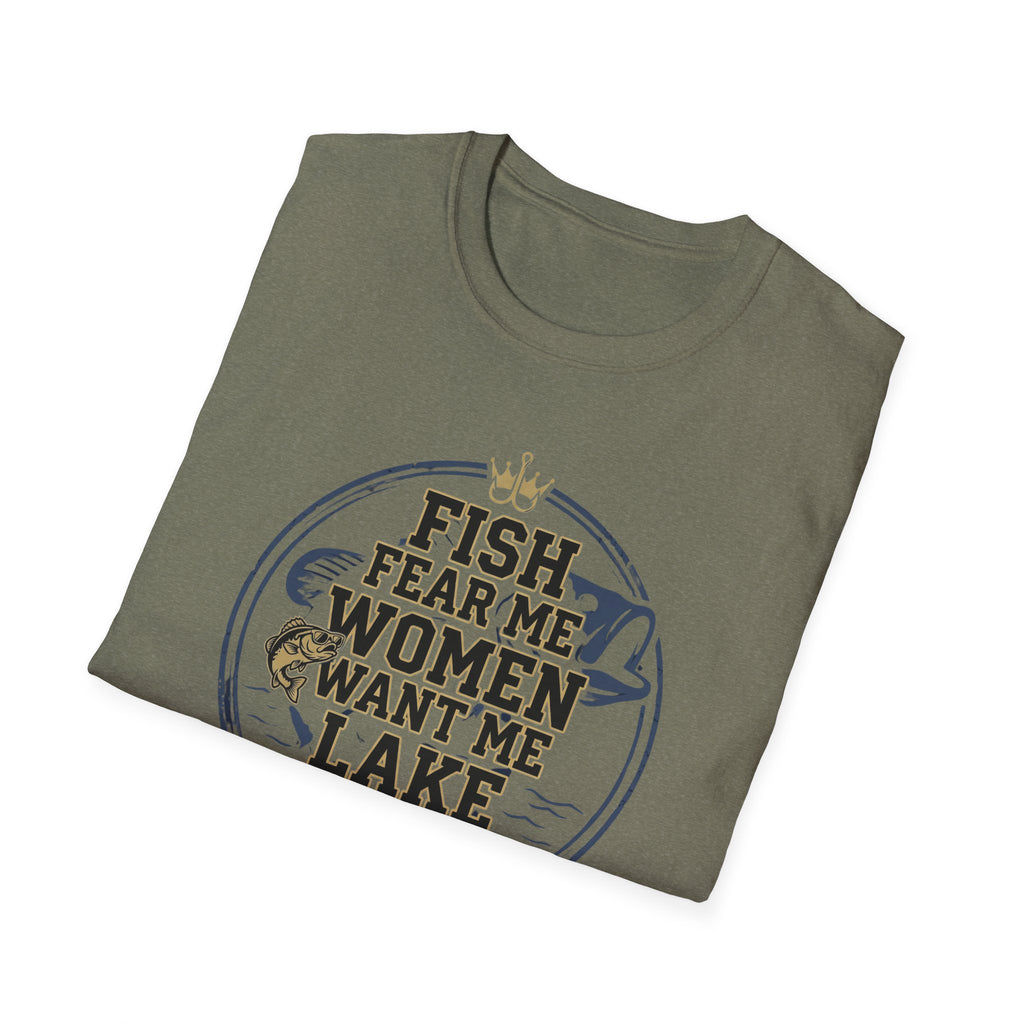 Fish Fear Me Women Want Me Lake Respects Me T-Shirt | Fishing Humor